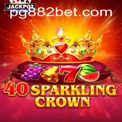 Descubra o Fascinante Mundo de 40SparklingCrown com 882bet